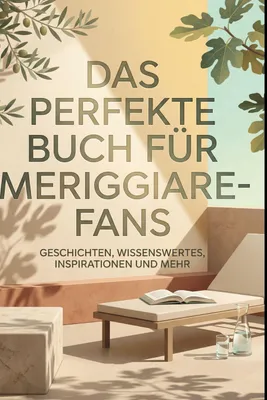 Produktbild von Das perfekte Buch für Meriggiare-Fans
