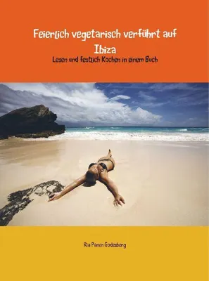 Produktbild von Feierlich vegetarisch verführt auf Ibiza