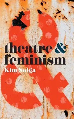 Obrázek produktu pro Theatre and Feminism