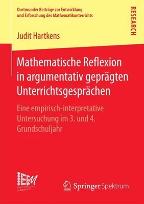 Zdjęcie produktu dla Mathematische Reflexion in argumentativ geprägten Unterrichtsgesprächen