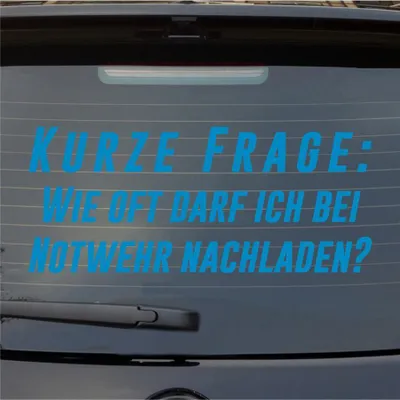Produktbild von Heckscheibenaufkleber Kurze Frage Wie oft bei Notwehr nachladen 55x23 cm Hellblau Auto Aufkleber Sticker