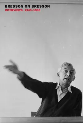 Obrázek produktu pro Bresson o Bressonovi: Rozhovory, 1943-1983
