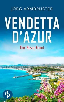Produktbild von Vendetta d'Azur | Der Nizza Krimi an der südfranzösischen Küste