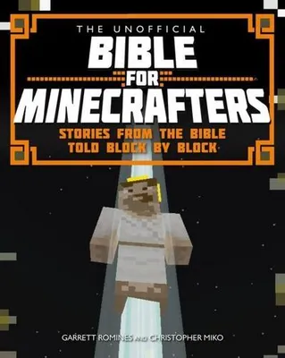 Obrázok produktu pre The Unofficial Bible for Minecrafters