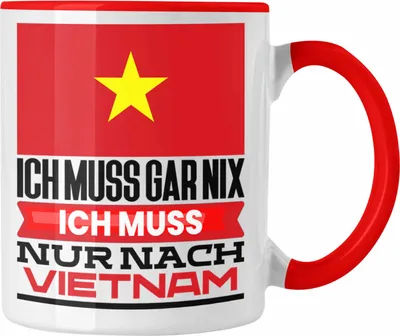 Produktbild von Trendation - Vietnam Tasse Geschenk für Vietnamesen Geburtstag Urlaub Geschenkidee Ich Muss Gar Nix Ich Muss Nur Nach Vietnam (Rot)
