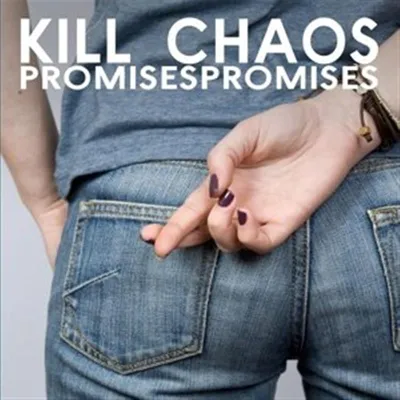 Obrázek produktu pro Kill Chaos: Promises Promises - 375 Media - (CD / P)