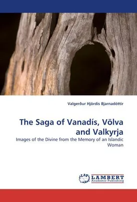 Produktbild von The Saga of Vanadís, Völva and Valkyrja