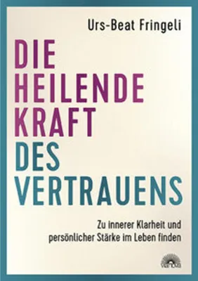 Produktbild von Die heilende Kraft des Vertrauens