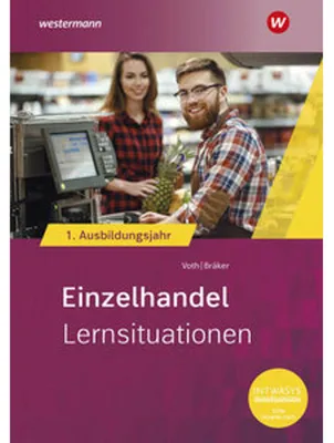 Produktbild von Einzelhandel nach Ausbildungsjahren. 1. Ausbildungsjahr Lernsituationen
