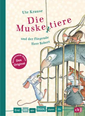 Image de Erst ich ein Stück, dann du - Die Muskeltiere und der fliegende Herr Robert