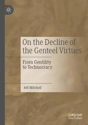 Zdjęcie produktu dla On the Decline of the Genteel Virtues