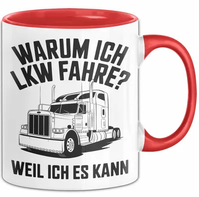 Produktbild von Lkw Fahrer Trucker Tasse Geschenk Lustige Geschenkidee Spruch Warum Ich Lkw Fahre Weil Ich Es Kann (Rot)