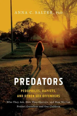 Produktbild von Predators: Pedophiles, Rapists, and Other Sex Offenders