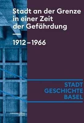 Image de Stadt an der Grenze in einer Zeit der Gefährdung. 1912-1966