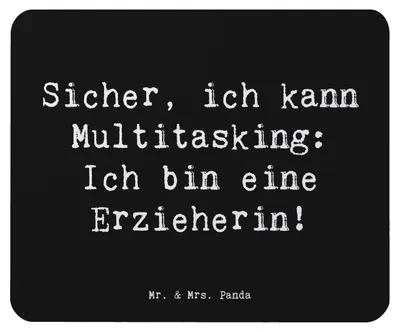 Produktbild von Mr. & Mrs. Panda Mouse Pad Spruch Erzieherin Multitasking - Schwarz - Geschenk, Berufsalltag, Berufsprodukte, humorvoll, handgefertigte Geschenke, Anerkennung, mousematte