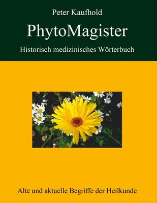 Obrázok produktu pre PhytoMagister - Historisch medizinisches Wörterbuch