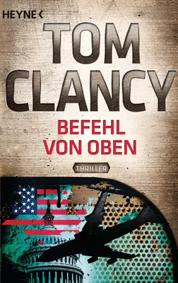 Image de Befehl von oben: Thriller (Jack Ryan, Band 9)