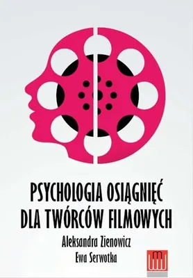 Obrázek produktu pro Psychologia osiągnięć dla twórców filmowych - Poradnik