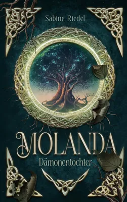 Produktbild von Molanda – Roman über eine Protagonistin ohne Erinnerungen und magische Kräfte