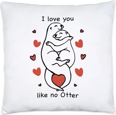 Produktbild von I Love You Like No Otter Kissen Liebling Lieblingsmensch Verliebt Verliebte Herzen Umarmung Liebe