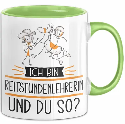 Produktbild von Reitstundenlehrerin Tasse Geschenk Ich Bin Reitstundenlehrerin Und Du So Geschenkidee Lustiger Spruch Becher (Grün)
