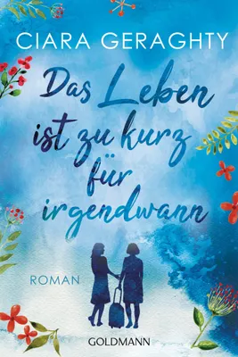 Produktbild von Das Leben ist zu kurz für irgendwann