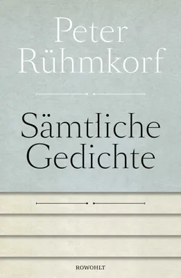 Buchcover von 'Sämtliche Gedichte 1956 - 2008' - Gebundene Ausgabe von Peter Rühmkorf