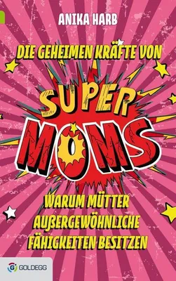 Produktbild von Die geheimen Kräfte von SuperMoms