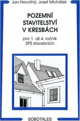 Zdjęcie produktu dla Pozemní stavitelství v kresbách pro 1. - 4.r. SPŠ stavebních (Novotný J.)