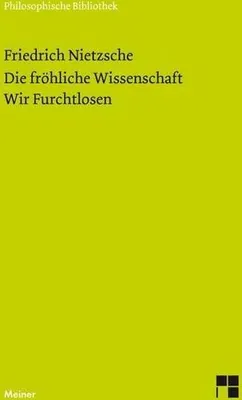 Image de Die Fröhliche Wissenschaft. Wir Furchtlosen
