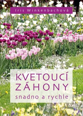 Zdjęcie produktu dla Kvetoucí záhony snadno a rychle (Winkenbachová Iris)