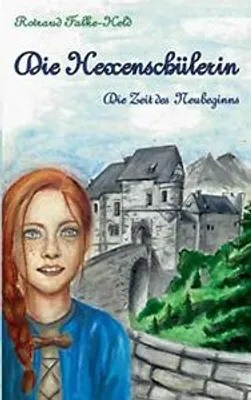 Image de Die Hexenschülerin - Die Zeit des Neubeginns