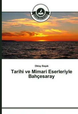 Produktbild von Tarihi ve Mimari Eserleriyle Bahçesaray