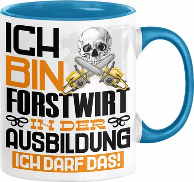 Produktbild von Forstwirt Ausbildung Tasse Geschenk Ich Bin Forstwirt In Der Ausbildung Ich Darf Das Geschenkidee Spruch (Blau)