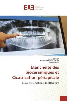 Produktbild von Étanchéité des biocéramiques et Cicatrisation périapicale