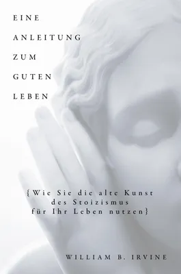Produktbild von Eine Anleitung zum guten Leben