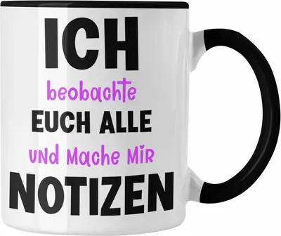 Produktbild von Trendation - Lustige Tasse Frauen mit Spruch Arbeit Büro-Tasse Ich Beobachte Euch Alle Und Mache Mir Notizen Geschenk Kollegin (Schwarz)