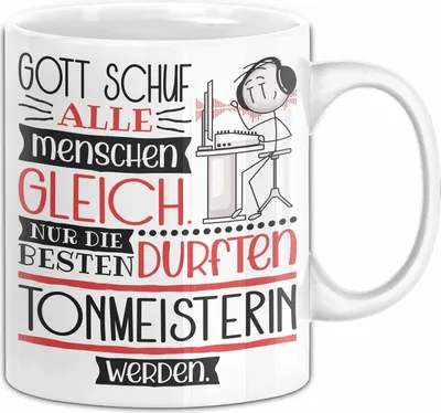 Produktbild von Tonmeisterin Geschenk Becher Tasse Gott Schuf Alle Menschen Gleich Nur Die Besten Durfeten Tonmeisterin Werden Geschenkidee Lustig (Weiß)