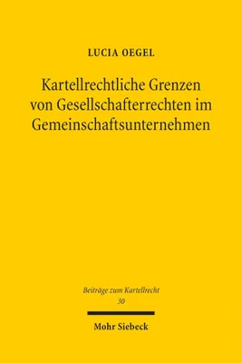 Produktbild von Kartellrechtliche Grenzen von Gesellschafterrechten im Gemeinschaftsunternehmen