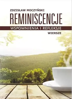 Productafbeelding van ISBN Reminiscencje - wspomnienia i refleksje wiersze, Polski, Broszurowa okładka, 115 stron(y)