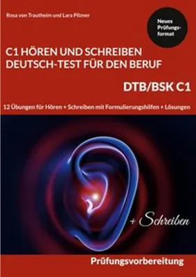 Obrázek produktu pro C1 Hören und Schreiben Deutsch-Test für den Beruf - DTB /BSK C1