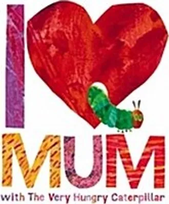 Obrázok produktu pre I Love Mum with The Very Hungry Caterpillar