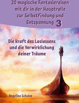 Produktbild von 20 magische Fantasiereisen mit dir in der Hauptrolle zur Selbstfindung und Entspannung 3