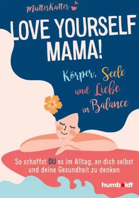 Produktbild von Love yourself, Mama!