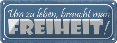Produktbild von vianmo Blechschild 10x27 cm um zu leben braucht man Freiheit Spruch Zitat