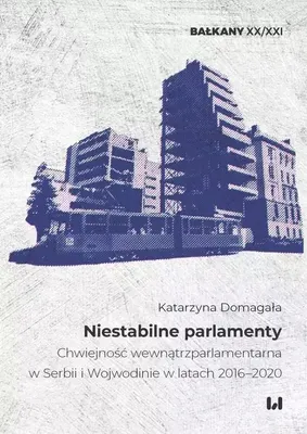 Image de Niestabilne parlamenty - Katarzyna Domagała (Literatur, Politik, Politikwissenschaft auf Polnisch)