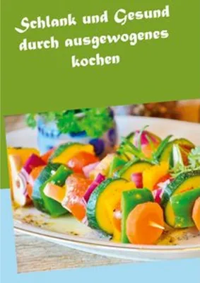 Obrázok produktu pre Schlank und Gesund durch ausgewogenes kochen