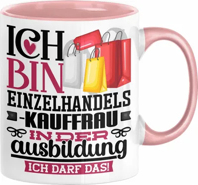 Produktbild von Einzelhandelskauffrau Ausbildung Start Geschenk Tasse Ich Bin Einzelhandelskauffrau In Der Ausbildung Ich Darf Das Kaffee-Becher Geschenkidee (Rosa)
