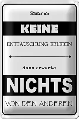 Produktbild von Blechschild Spruch 20x30cm Erwarte nichts von Anderen