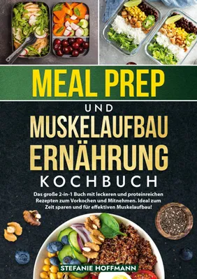 Produktbild von Meal Prep und Muskelaufbau Ernährung Kochbuch